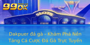 Dakpuer A Ga Kham Pha Nen Tang Ca Cuoc A Ga Truc Tuyen Hang Au