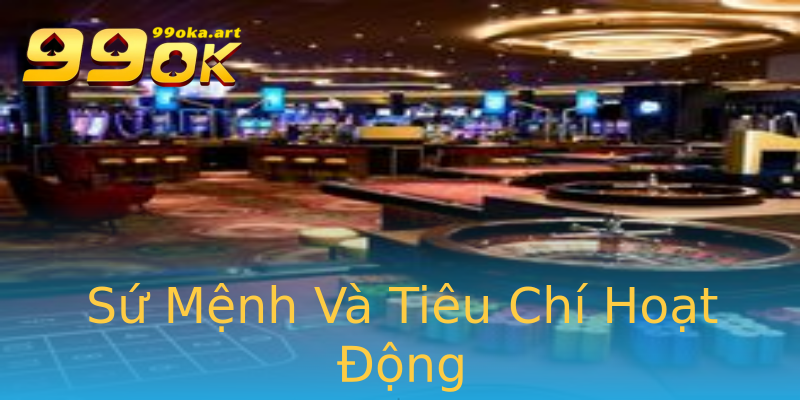 Sứ Mệnh Và Tiêu Chí Hoạt Động Sứ Mệnh Và Tiêu Chí Hoạt Động